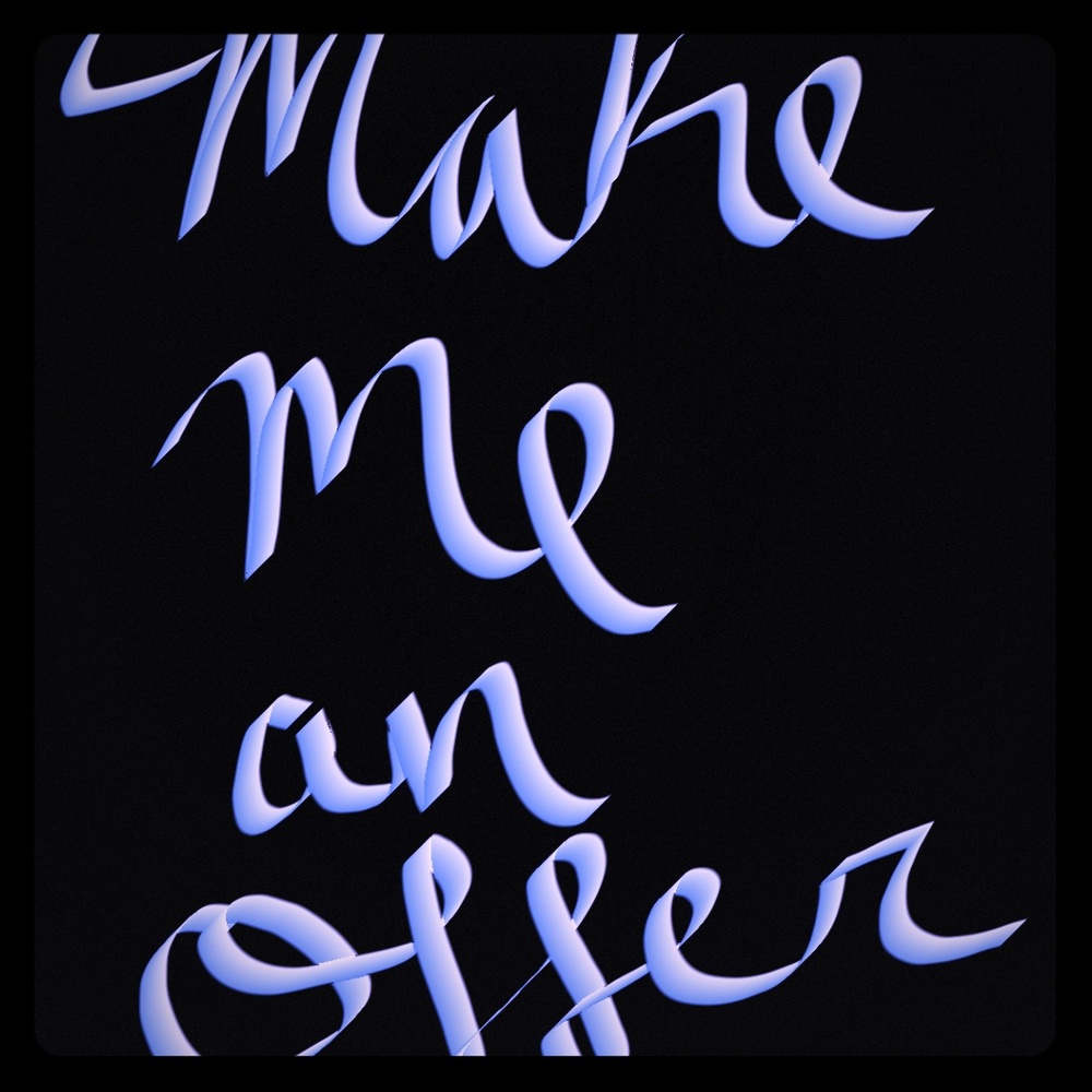 Make me an offer.